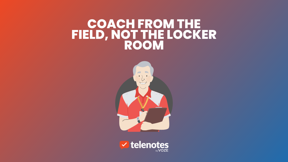 Coach from the field not the locker room